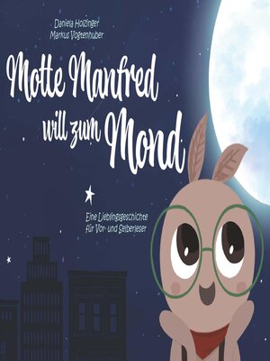 cover image of Motte Manfred will zum Mond